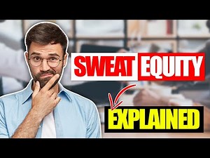 Sweat Equity: How Does It Work and Is It Worth It?