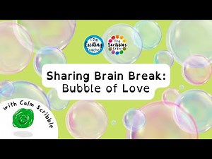 Bubbles of Love | Scribbles Crew Brain Break for Kids | Calming Immersive Interactive Mindfulness