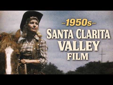 Santa Clarita Valley History — Lost 1950s Film