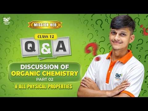Q&A-Discussion of Organic Chemistry | Part 02 | Class 12 Chemistry | OneShot | Mission NEB 2083