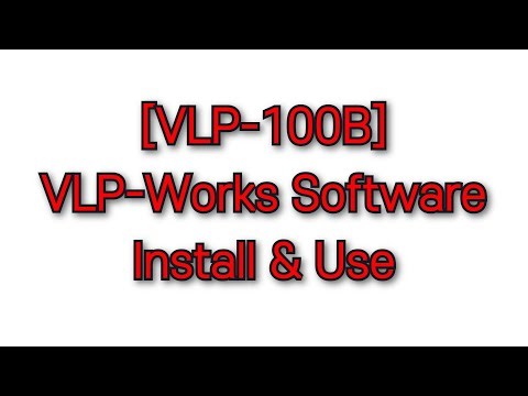 [VLP-100B #19] VLP-Works Software Install & Use
