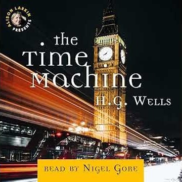 Alison Larkin Presents: The Time Machine Audiobook by Herbert G. Wells