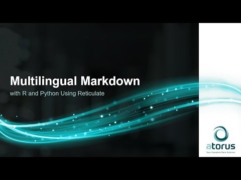 Multilingual Markdown with R and Python Using Reticulate