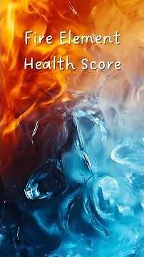 Fire Element Health Score