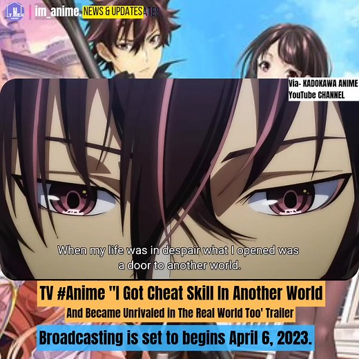 "I Got a Cheat Skill in Another World and Became Unrivaled in The Real World, Too" TV #anime is set to begins on April 6, 2023. Revealed with A New PV ft. Opening Theme Song 🎵 ♪ "Gyakuten Geki" by Tsukuyomi >> https://youtube.com/watch?v=PqAFnv_ZbY4 Additional Cast ~ Ai Kakuma Rina Hidaka Nao Toyama Kazuhiko Inoue Yuka Iguchi Staff Members ~ Chief Director, Series Composition: Shin Itagaki Director: Shingo Tanabe Character Design, Chief Animation Director: Hiromi Kimura Animation Studio: Millep