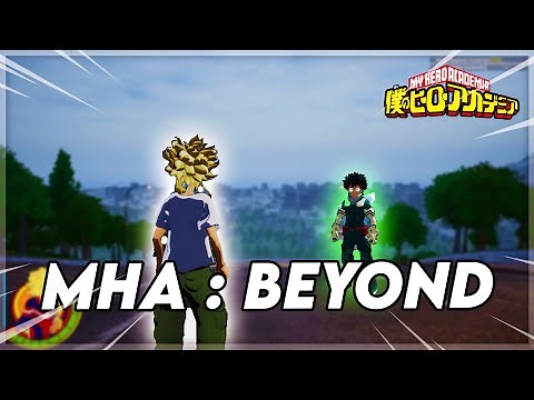 JEU MY HERO ACADEMIA EN OPEN WORLD ?! My Hero Academia : Beyond