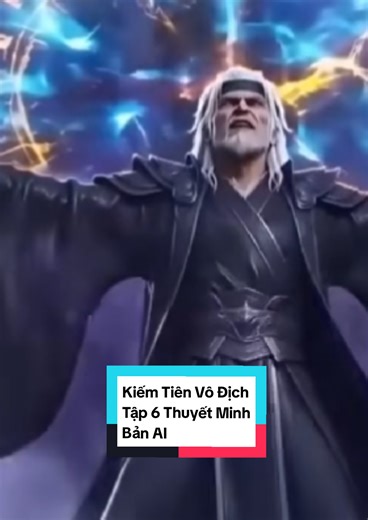 Kiếm Tiên Vô Địch Tập 6 Thuyết Minh Bản AI #kiemtien #hh3dtq #hoathinh3dtrungquoc #xuhuong