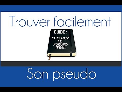 Comment trouver un bon pseudo ?