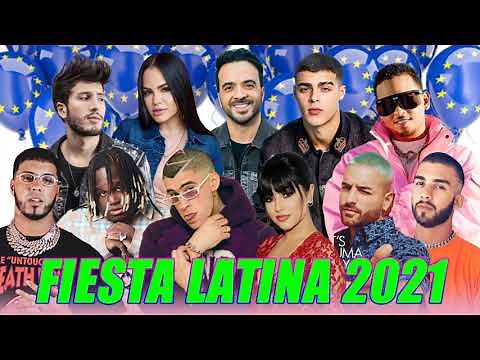 Fiesta Latina 2021 - Pop Latino 2021 - Latino Music 2021 Maluma, Reik, Sebastián Yatra, Luis Fonsi