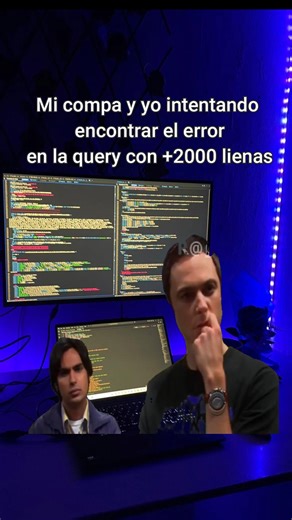 Hola me dicen JHON on Instagram: "mi compa y yo buscando el error en la query de mas de 2k de lineas #data #humor #lineas #sql #humor"