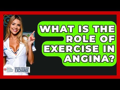 What Is The Role Of Exercise In Angina? - Nursing Knowledge Exchange