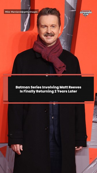 Batman series involving Matt Reeves is finally returning 2 years later