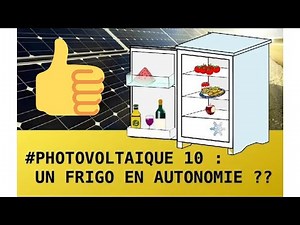 comment faire un FRIGO SOLAIRE simplement - en autonomie électrique photovoltaique - DIY