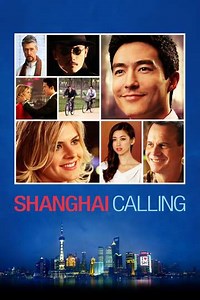 Shanghai Calling (2012) - Movie