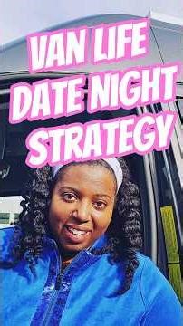 Van Life Date Night: Parking, Maps & Smart Planning