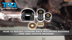 How to Replace Steering Rack Mounting Bushing 1996-2002 Toyota 4Runner