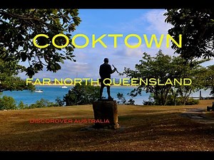 COOKTOWN, FAR NORTH QUEENSLAND