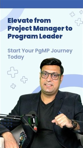 Elevate from Project Manager to Program Leader | PgMP® Certification Training
