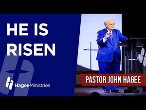 Pastor John Hagee - "He Is Risen"