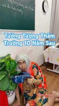 Ku Ty's Adventures #530: When I imagine visiting my school 10 years later :)) #anhmoney #students...