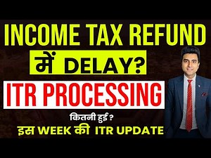Income Tax Refund Delayed? | Income Tax Return Processing | ITR Latest Update