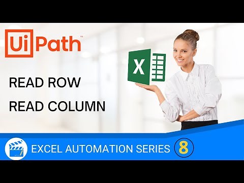 Using Excel Column Name - Get All Values | Read Row | Read Column | Excel Automation | UiPath | RPA