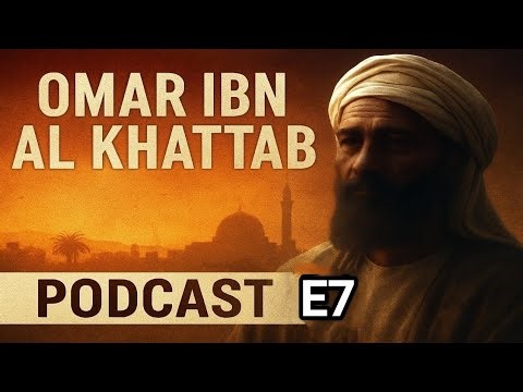 Omar Ibn Al Khattab: Legacy of Islam’s Second Caliph, Islamic History Podcast (E7) #KhulafaRashidun