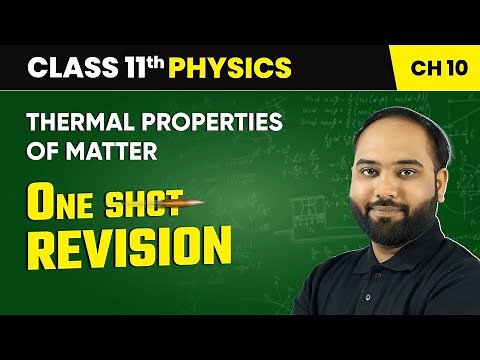 Thermal Properties of Matter - One Shot Revision | Class 11 Physics Chapter 10 | CBSE 2025-26