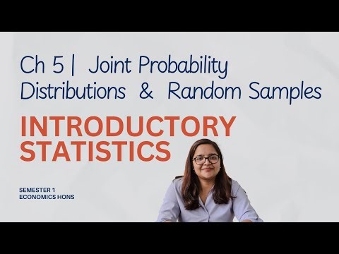 2025 | Sem 1 | L25 | Ch-5 Joint Probability Distributions & Random Samples Introductory Statistics