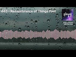 440 – Remembrance of Things Past | Sleepy