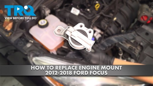 How to Replace Engine Mount 2012-2018 Ford Focus