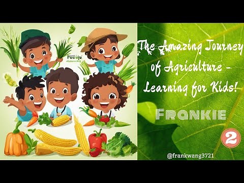 The Amazing Journey of Agriculture - Learning for Kids!