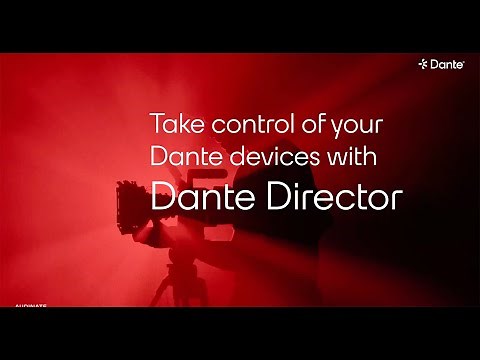 Take Control of your Dante Devices with Dante Director