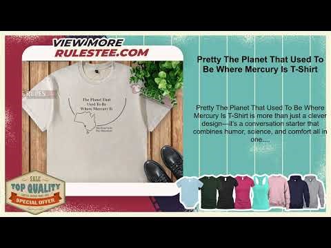 Pretty The Planet That Used To Be Where Mercury Is T-Shirt