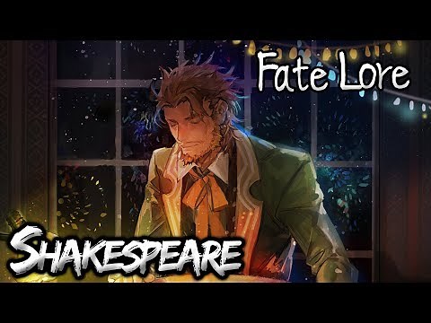 Fate Lore - The Tale of William Shakespeare [Apocrypha and FGO]