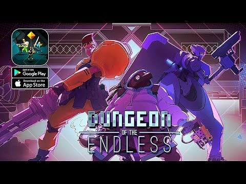 Dungeon of the Endless: Apogee - Official Launch Gameplay (Android/IOS)