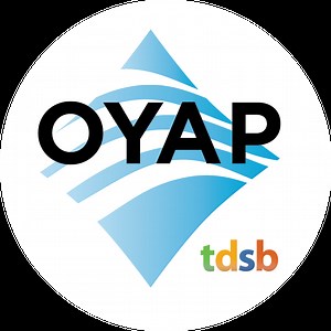 WHAT IS OYAP? — TDSB OYAP
