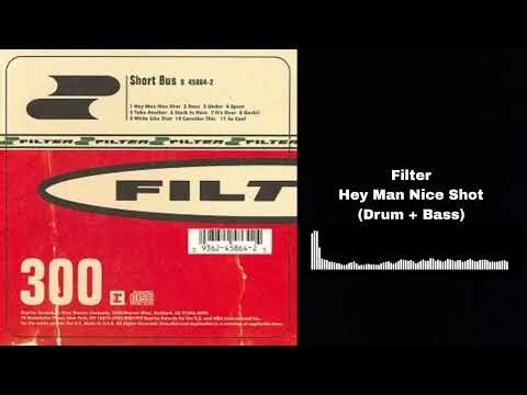 Filter - Hey Man Nice Shot (Drum + Bass Edition)