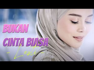 Lesti - Bukan Cinta Biasa ( Lirik Video )