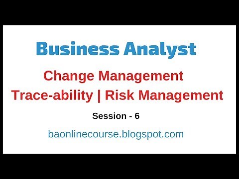 Change Management Tutorial | Business Analyst Traceability | Risk Management Tutorials