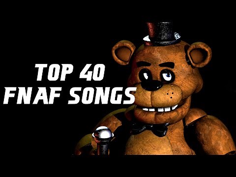 Top 40 Fan-made Five Nights At Freddy's songs