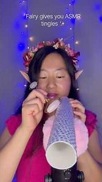 Fairy gives you ASMR tingles #asmr #asmrsounds #relaxing