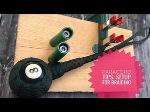 Basic Paracord Tips: How to create and easy braiding setup