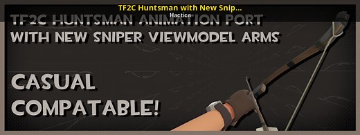 TF2C Huntsman with New Sniper Viewmodel Arms Mod for Team Fortress 2 | TF2 Mods