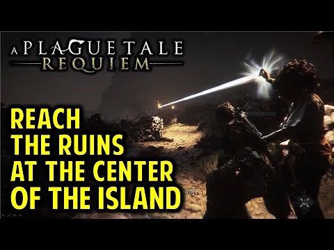 Reach the Ruins at the Centre of the Island | Chapter 11 Walkthrough | A Plague Tale Requiem