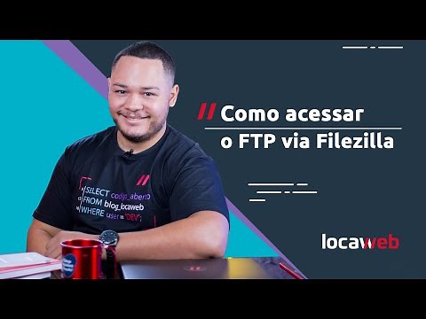 Como acessar o FTP usando o FileZilla | Locaweb