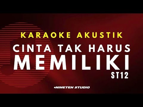 ST12 - Cinta Tak Harus Memiliki | Akustik Karaoke