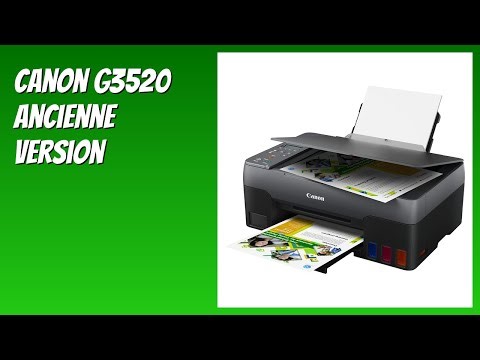 AVIS (2025) : Canon G3520 Ancienne Version. DÉTAILS ESSENTIELS
