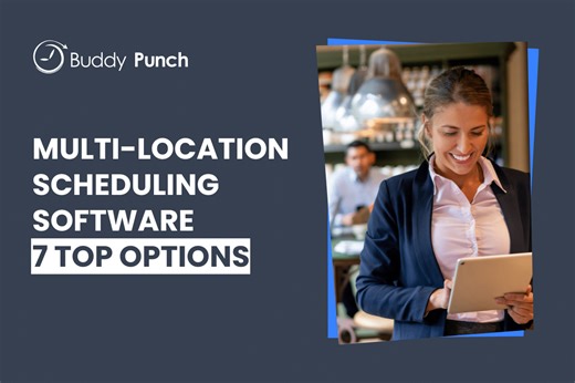 The 7 Best Multi-Location Employee Scheduling Software