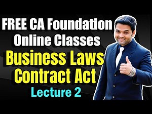 FREE CA Foundation Online Classes | Business Laws | Contract Act | Lecture 2